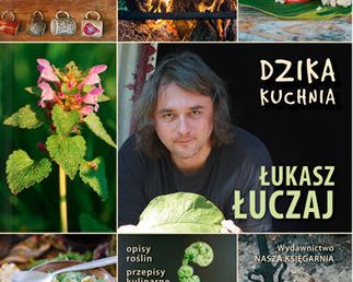 Dzika Kuchnia - Łukasz Łuczaj